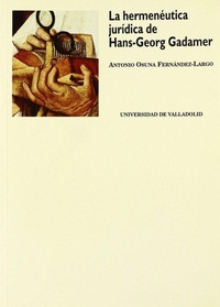 Abbildung von: Hermenéutica jurídica : en torno hermenéutica de Hans-Georg Gadamer - Ediciones Universidad de Valladolid