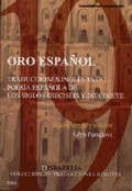 Cover: Oro espa&ntilde;ol : traducciones inglesas de poes&iacute;a espa&ntilde;ola de los siglos diecis&eacute;is y diecisiete - Ediciones Universidad de Valladolid