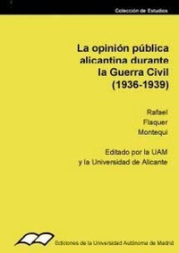 Abbildung von: La opinión pública alicantina durante la guerra civil (1936-1939) - UAM Ediciones