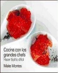 Abbildung von: Cocina con los grandes chefs : hacer fácil lo difícil - Ediciones Internacionales Universitarias (EIUNSA)