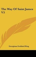 Cover: The Way Of Saint James V3 - Kessinger Publishing
