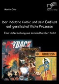 Cover: Der indische Comic und sein Einfluss auf gesellschaftliche Prozesse - Diplomica Verlag