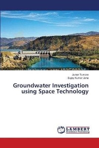 Enlarge image Cover: Groundwater Investigation using Space Technology - LAP Lambert Academic Publishing