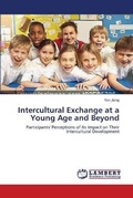 Cover: Intercultural Exchange at a Young Age and Beyond - LAP Lambert Academic Publishing