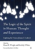 Cover: The Logic of the Spirit in Human Thought and Experience - Lutterworth Press
