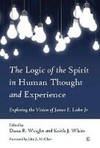 Enlarge image Cover: The Logic of the Spirit in Human Thought and Experience - Lutterworth Press