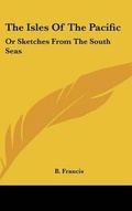 Cover: The Isles Of The Pacific - Kessinger Publishing
