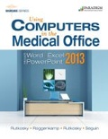 Bild: Using Computers in the Medical Office: Microsoft Word, Excel, and PowerPoint 2013 - EMC Paradigm,US