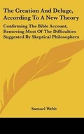 Cover: The Creation And Deluge, According To A New Theory - Kessinger Publishing