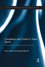 Cover: Complexity and Control in Team Sports - Routledge
