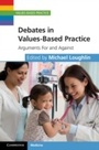 Cover: Debates in Values-Based Practice - Cambridge University Press