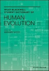 Bild vergrößern Bild: Dictionary of Human Evolution - Wiley