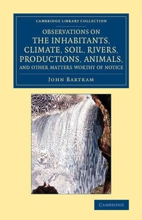 Enlarge image Cover: Observations on the Inhabitants, Climate, Soil, Rivers, Productions, Animals, and Other Matters Worthy of Notice - Cambridge University Press