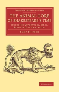 Enlarge image Cover: The Animal-Lore of Shakespeare's Time - Cambridge University Press