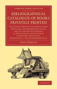 Abbildung von: Bibliographical Catalogue of Books Privately Printed - Cambridge University Press