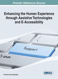 Abbildung von: Enhancing the Human Experience through Assistive Technologies and E-Accessibility - Idea Group,U.S.