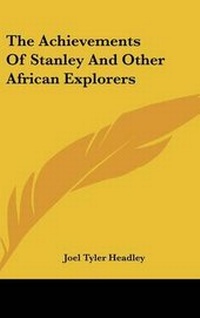 Abbildung von: The Achievements Of Stanley And Other African Explorers - Kessinger Publishing