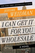 Cover: I Can Get It for You Wholesale - Open Road Media