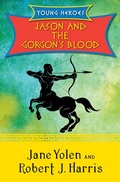 Cover: Jason and the Gorgon's Blood - Open Road Media Teen & Tween
