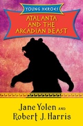 Cover: Atalanta and the Arcadian Beast - Open Road Media Teen & Tween