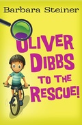 Cover: Oliver Dibbs to the Rescue! - Open Road Media Teen & Tween