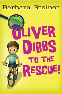 Enlarge image Cover: Oliver Dibbs to the Rescue! - Open Road Media Teen & Tween