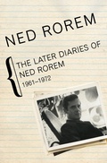 Cover: The Later Diaries of Ned Rorem, 1961-1972 - Open Road Media