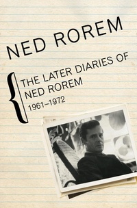 Enlarge image Cover: The Later Diaries of Ned Rorem, 1961-1972 - Open Road Media