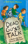 Cover: Dead Guys Talk - Clarion Books