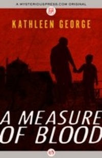 Enlarge image Cover: A Measure of Blood - Mysteriouspress.Com/Open Road