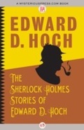 Cover: The Sherlock Holmes Stories of Edward D. Hoch - MysteriousPress.com/Open Road