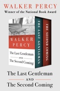 Cover: The Last Gentleman and The Second Coming - Open Road Media