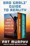Cover: Bad Grrlz' Guide to Reality - Open Road Media Sci-Fi & Fantasy