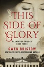Cover: This Side of Glory - Open Road Media