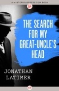 Cover: The Search for My Great-Uncle's Head - MysteriousPress.com/Open Road