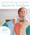 Cover: Comfort Knitting & Crochet: Babies & Toddlers - STC Craft