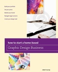 Cover: How to Start a Home-based Graphic Design Business - Globe Pequot Press