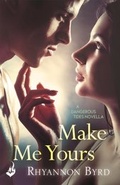 Cover: Make Me Yours: A Dangerous Tides Novella 1.5 - Headline Eternal