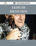 Cover: Yehudi Menuhin 157 Success Facts - Everything You Need to Know about Yehudi Menuhin - Emereo Publishing