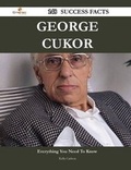Cover: George Cukor 148 Success Facts - Everything You Need to Know about George Cukor - Emereo Publishing