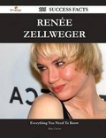 Cover: Renee Zellweger 195 Success Facts - Everything You Need to Know about Renee Zellweger - Emereo Publishing
