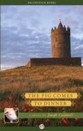 Cover: The Pig Comes to Dinner A Novel - Delphinium Books