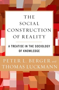 Enlarge image Cover: The Social Construction of Reality - Open Road Media