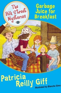 Enlarge image Cover: Garbage Juice for Breakfast - Open Road Media Young Readers