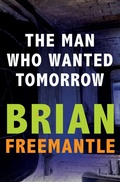 Cover: The Man Who Wanted Tomorrow - Open Road Media Mystery & Thriller