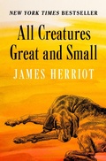 Cover: All Creatures Great and Small - Open Road Media