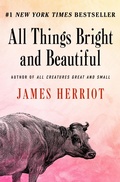 Cover: All Things Bright and Beautiful - Open Road Media