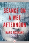Cover: S&eacute;ance on a Wet Afternoon - MysteriousPress.com/Open Road