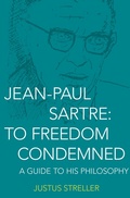 Cover: Jean-Paul Sartre: To Freedom Condemned - Philosophical Library/Open Road