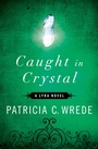 Cover: Caught in Crystal - Open Road Media Sci-Fi & Fantasy